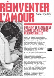 Couverture de Réinventer l'amour: Comment le patriarcat sabote les relations hétérosexuelles