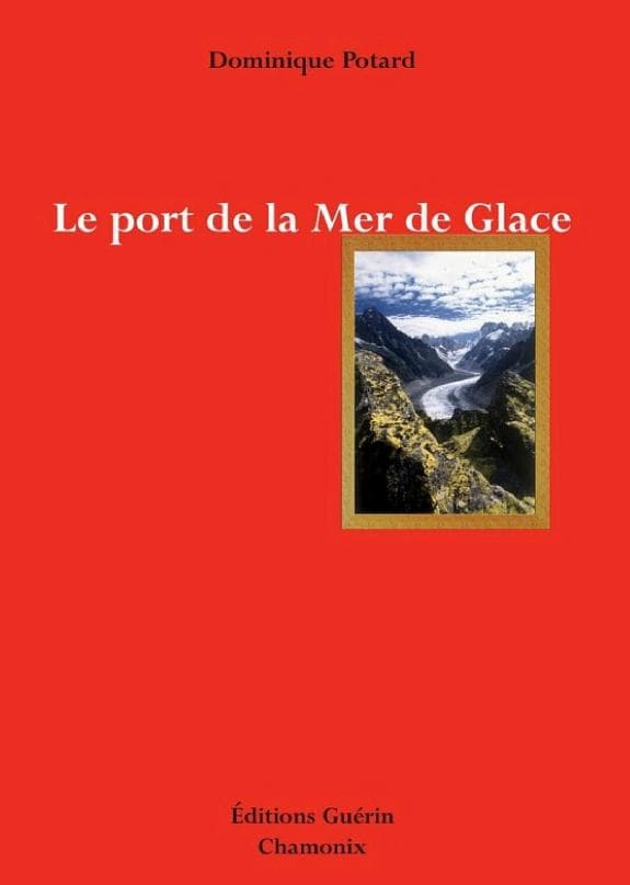 Couverture de Le Port de la Mer de Glace