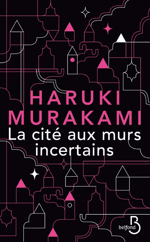 Couverture de La Cité aux murs incertains: le nouveau roman de Haruki Murakami – son dernier livre best-seller traduit en version française – nouveauté 2025